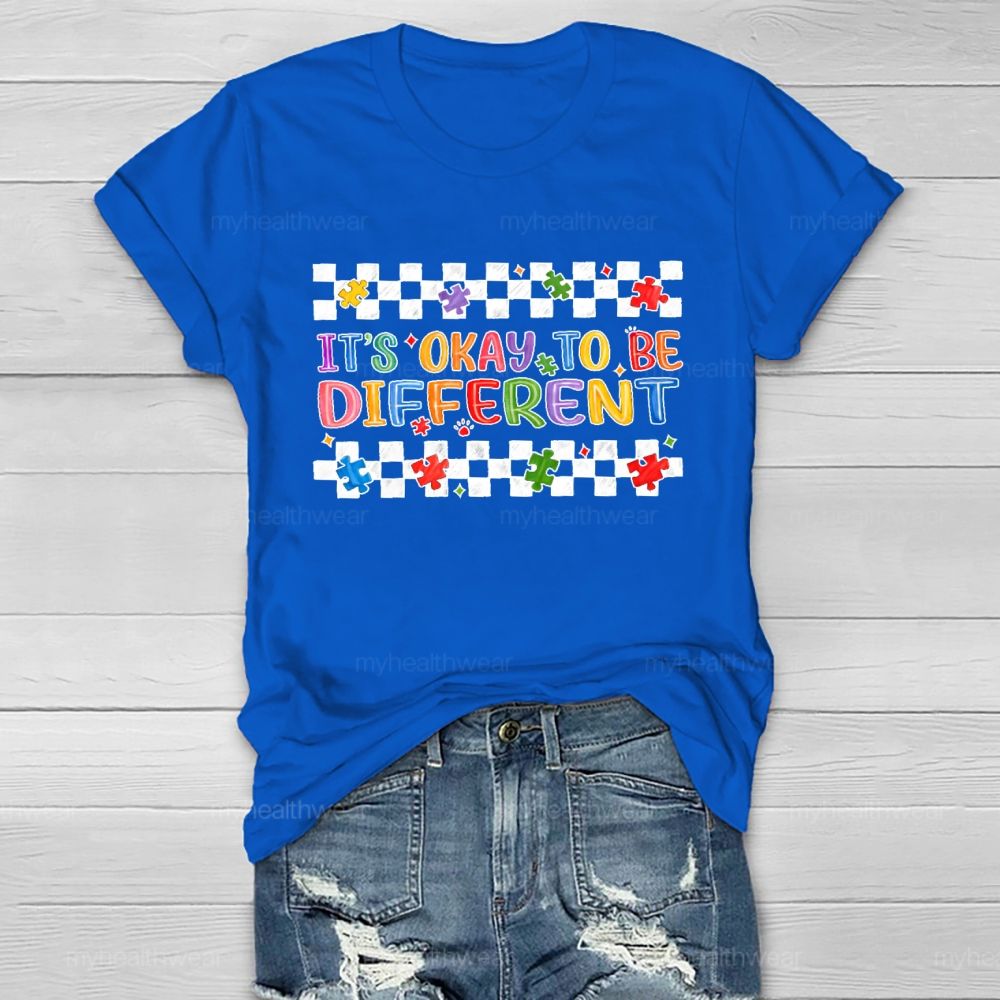 It's Okay To Be Different Graphics Healthwear T-shirt