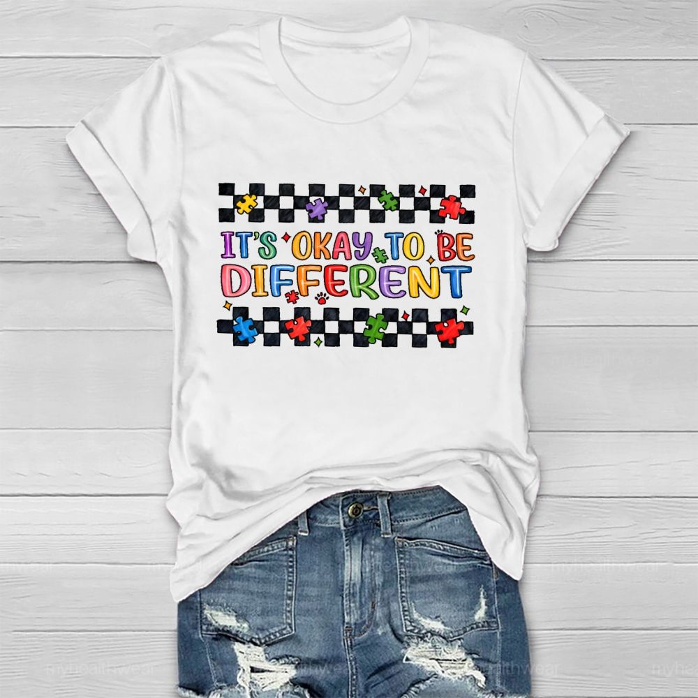 It's Okay To Be Different Graphics Healthwear T-shirt