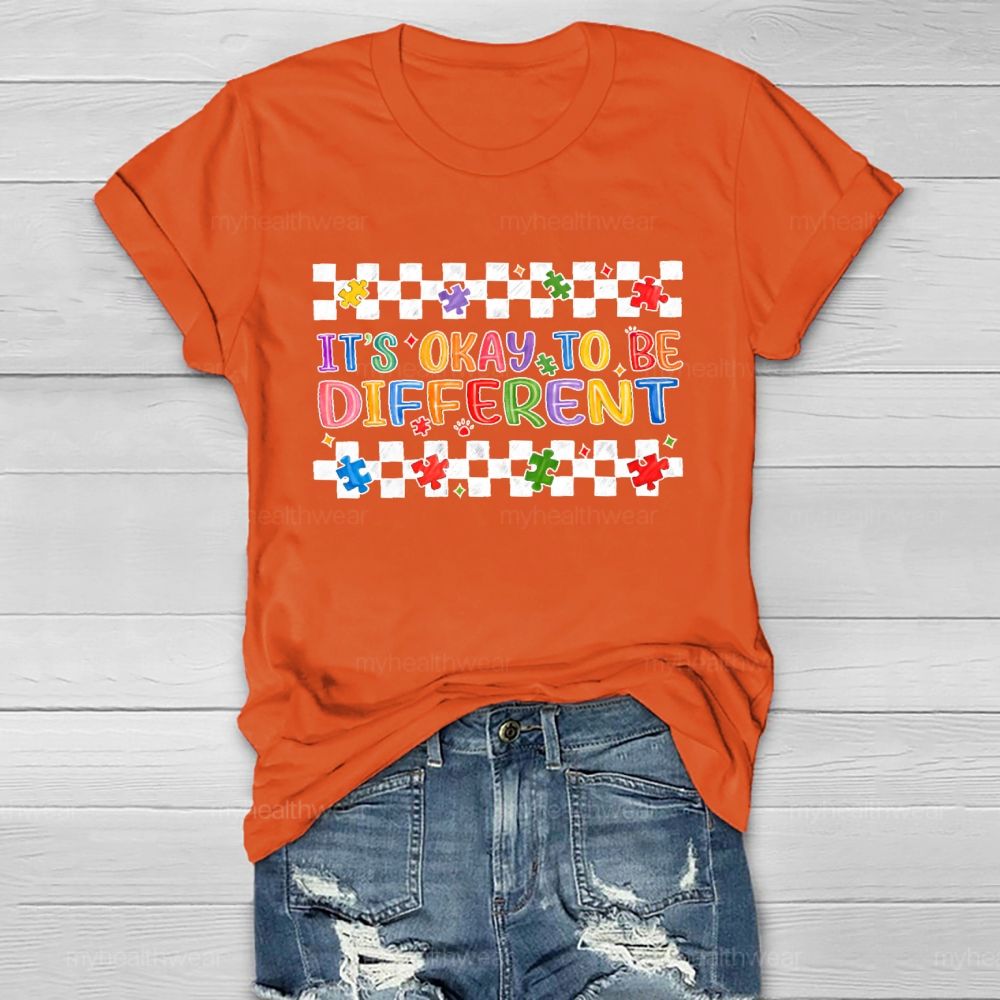 It's Okay To Be Different Graphics Healthwear T-shirt