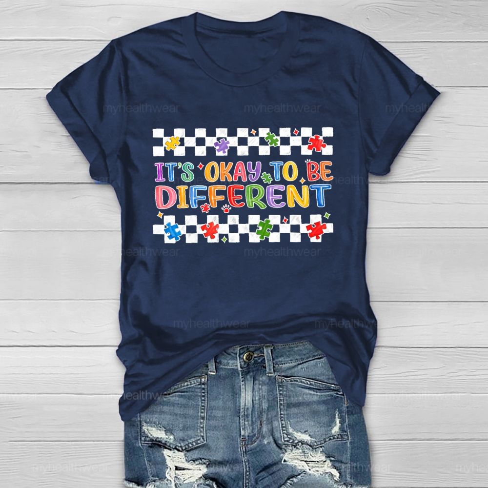 It's Okay To Be Different Graphics Healthwear T-shirt