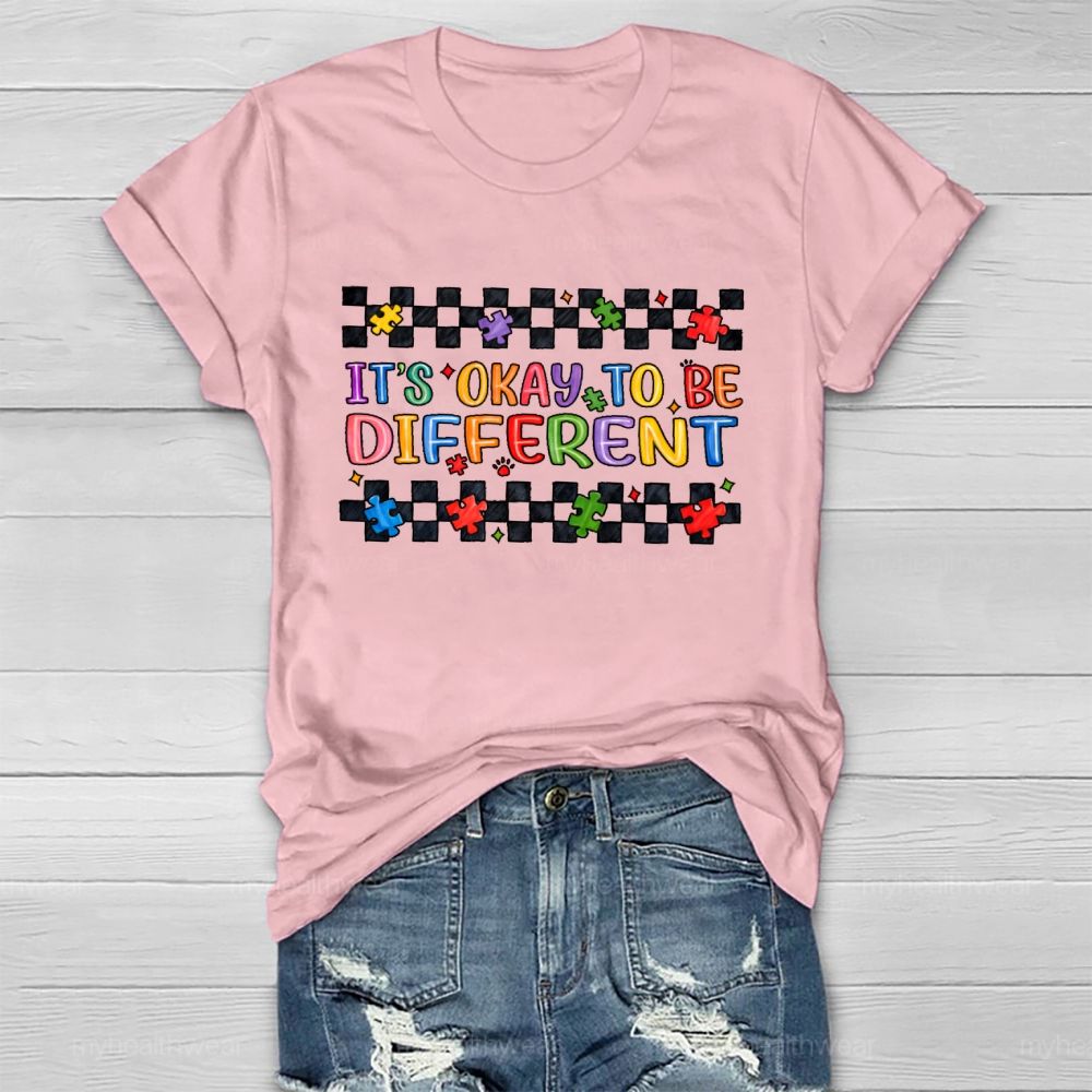 It's Okay To Be Different Graphics Healthwear T-shirt