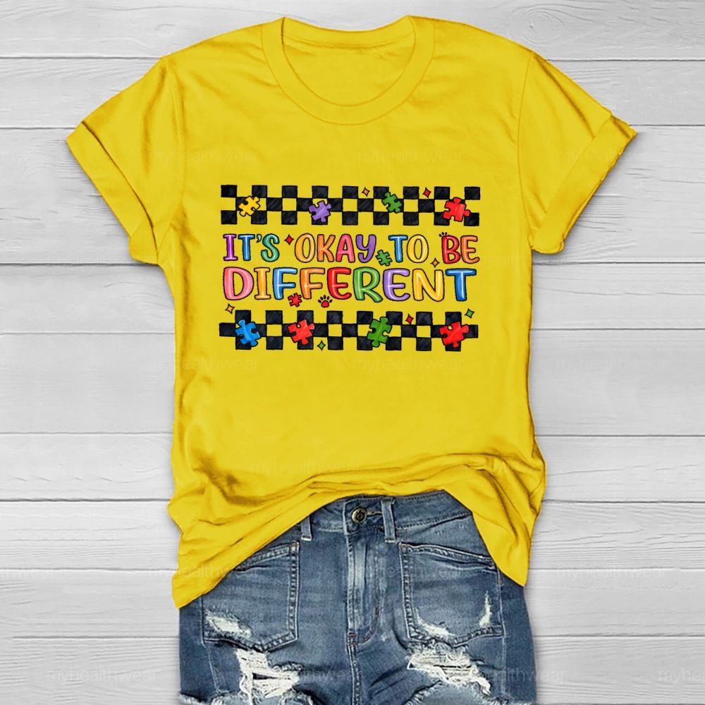 It's Okay To Be Different Graphics Healthwear T-shirt