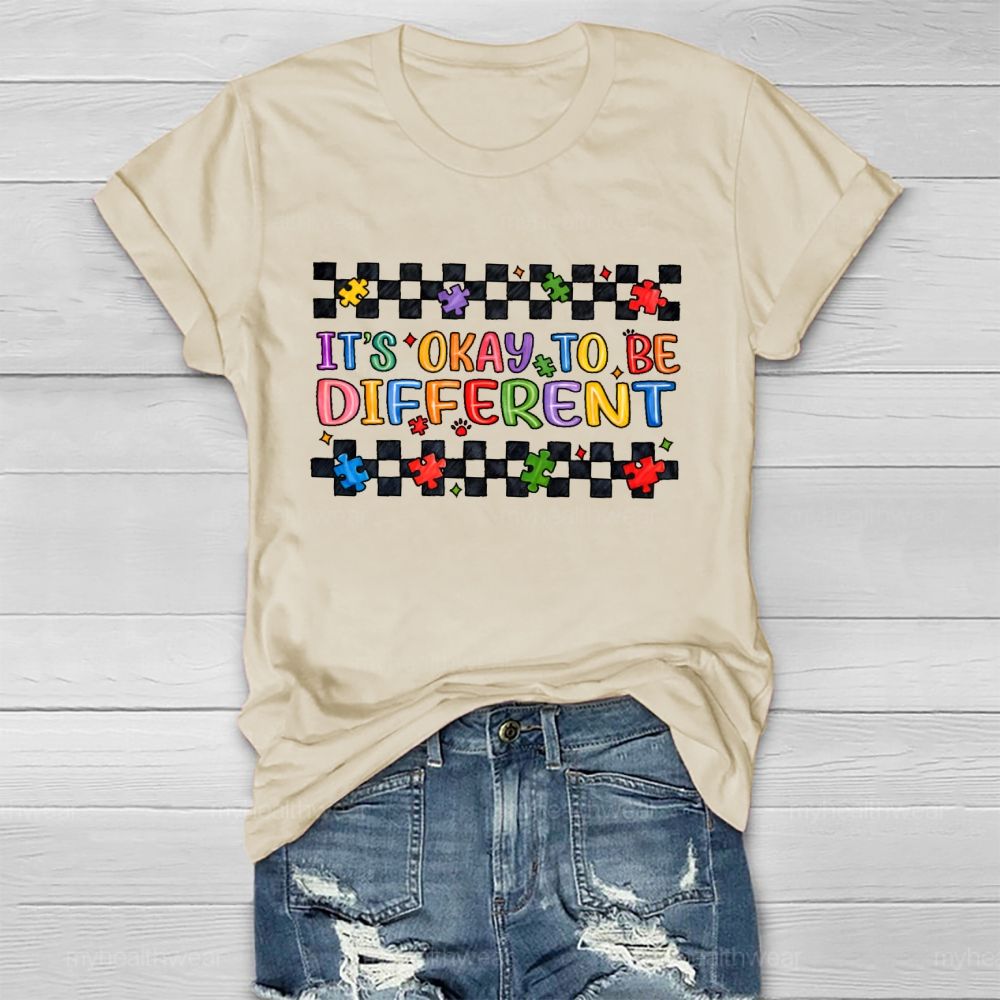It's Okay To Be Different Graphics Healthwear T-shirt