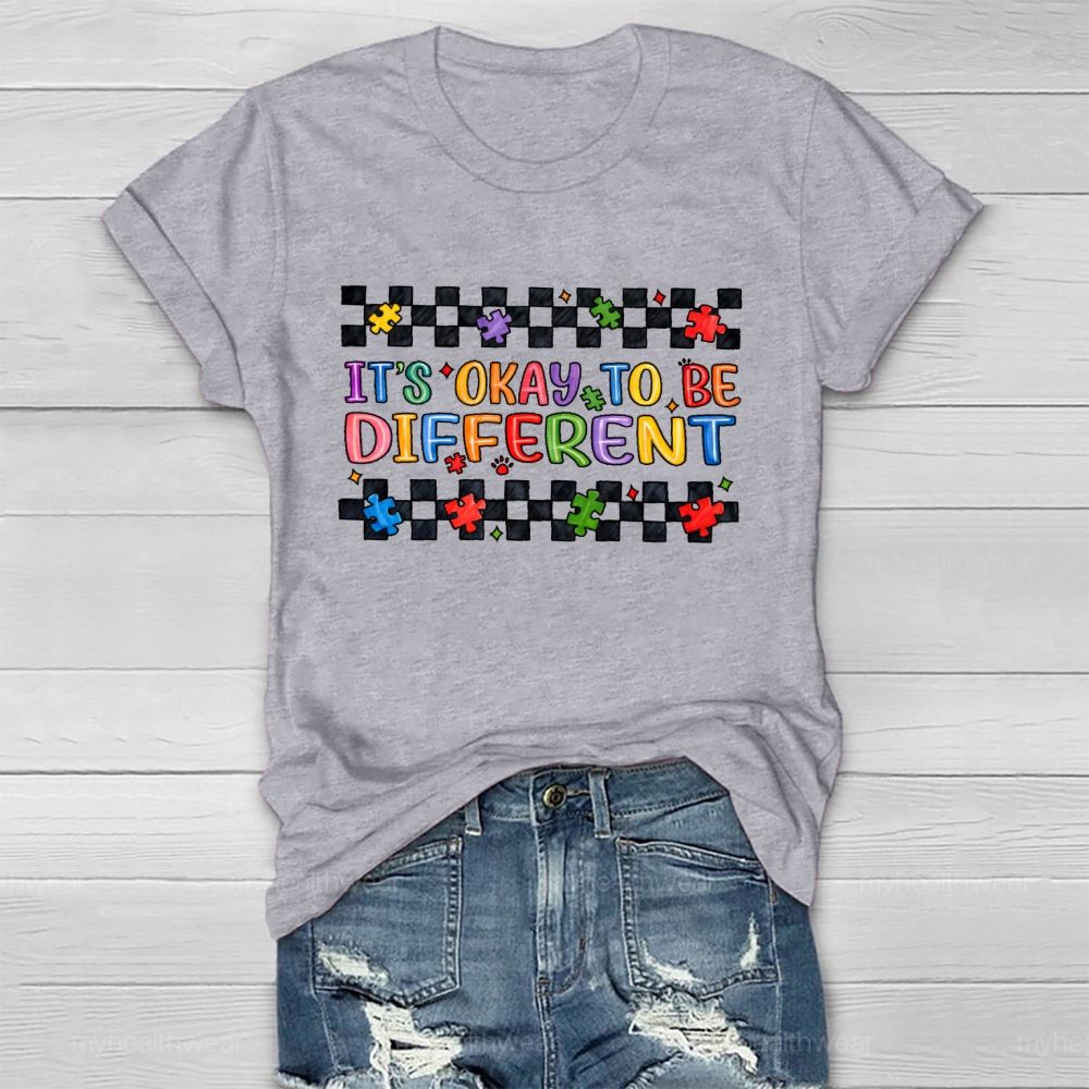 It's Okay To Be Different Graphics Healthwear T-shirt