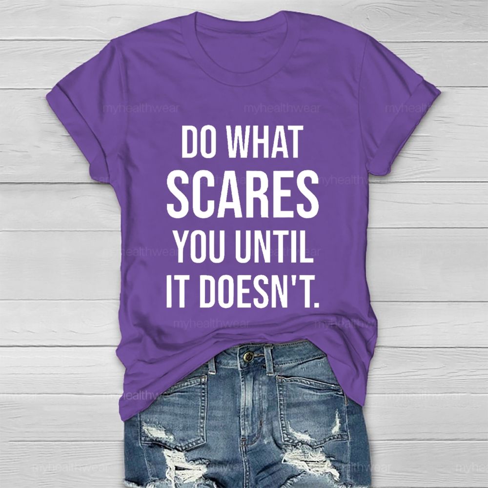 Do What Scares You Until It Doesn't Healthwear T-shirt