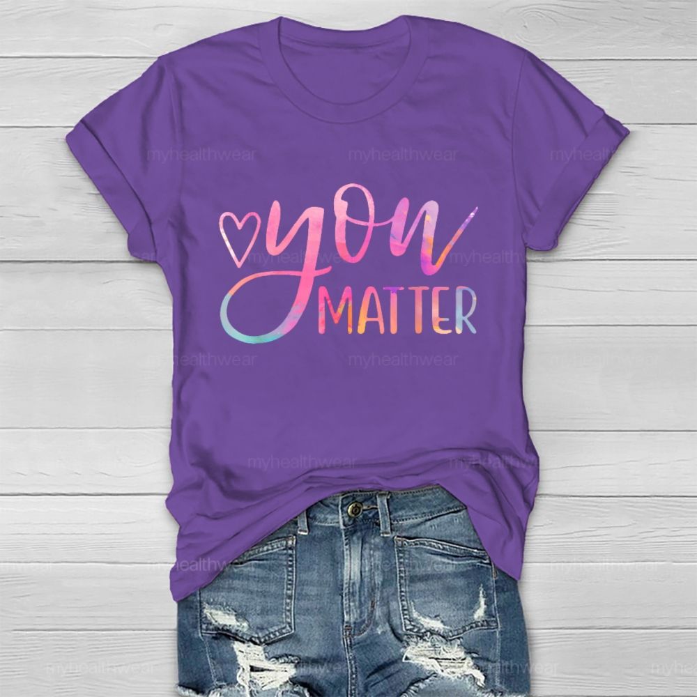 You Matter Colorful Letters Healthwear T-shirt