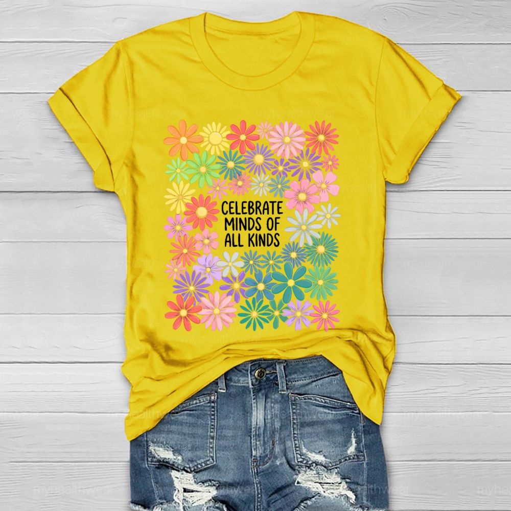 Celebrate Minds Of All Kinds Flowers Letters Healthwear T-shirt