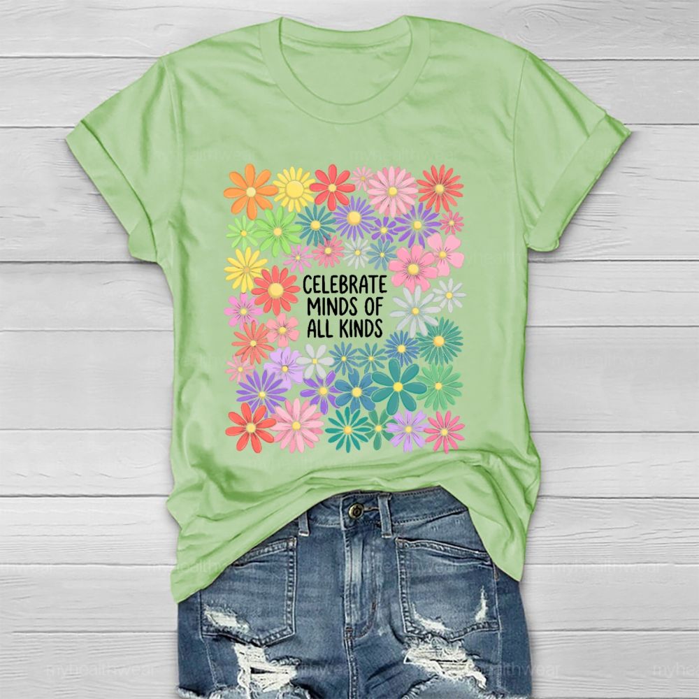 Celebrate Minds Of All Kinds Flowers Letters Healthwear T-shirt