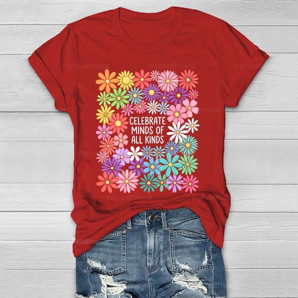 Celebrate Minds Of All Kinds Flowers Letters Healthwear T-shirt