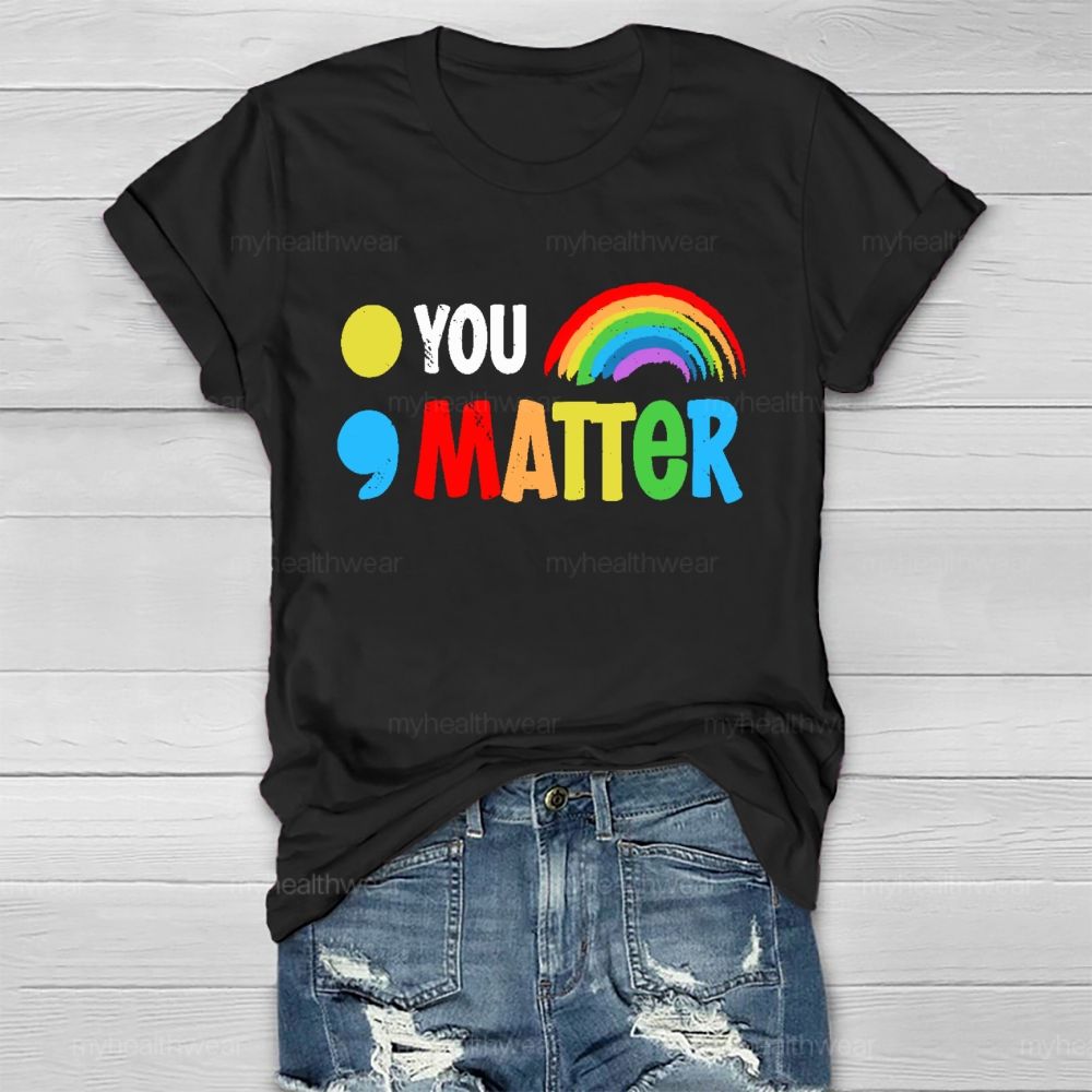 You Matter Colorful Letters Healthwear T-shirt