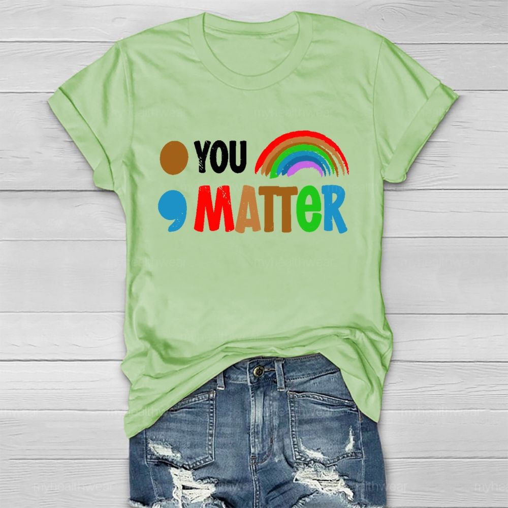 You Matter Colorful Letters Healthwear T-shirt