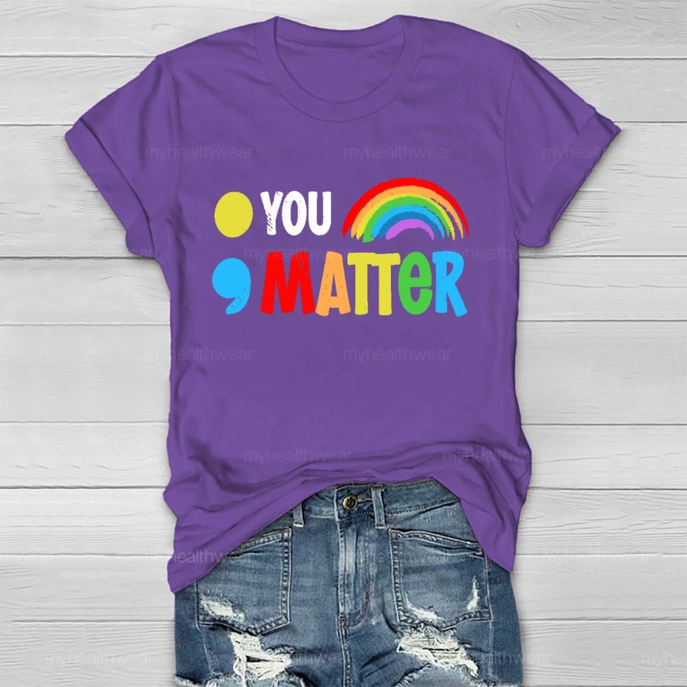 You Matter Colorful Letters Healthwear T-shirt