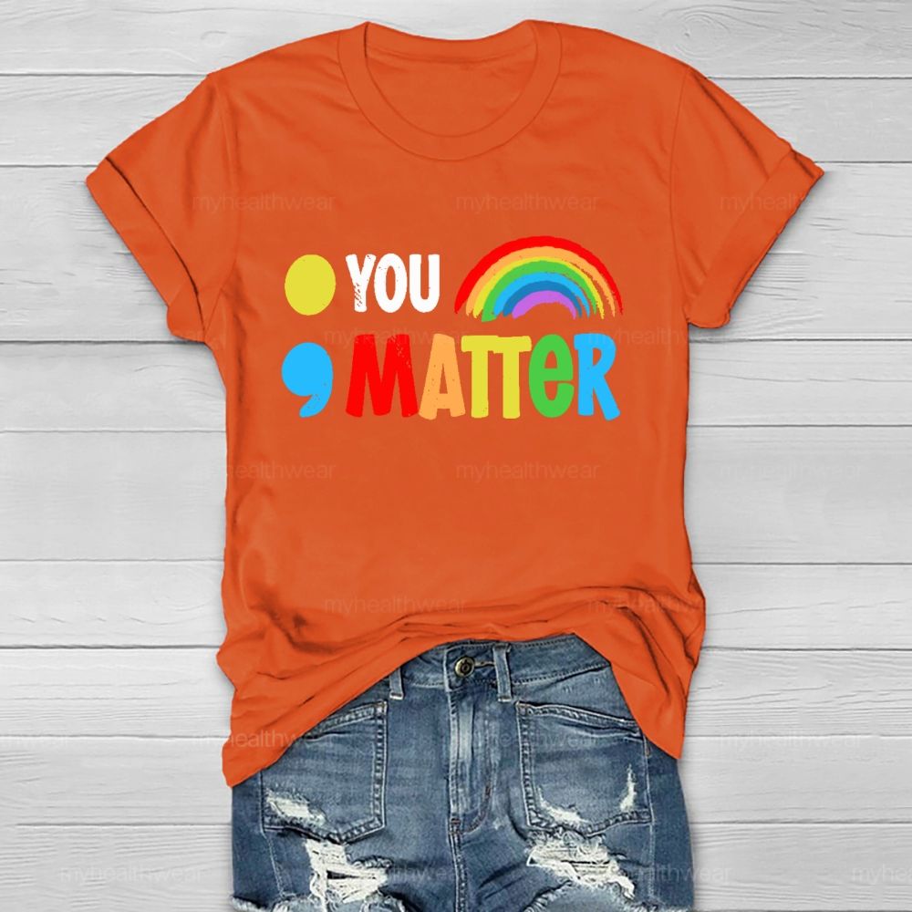 You Matter Colorful Letters Healthwear T-shirt