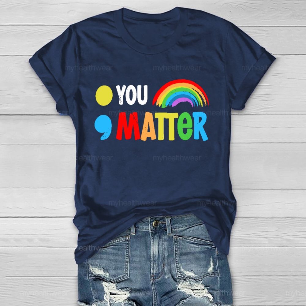 You Matter Colorful Letters Healthwear T-shirt