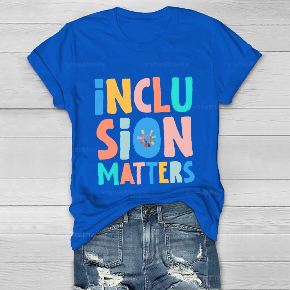 Inclusion Matters Colorful Letters Pattern Healthwear T-shirt