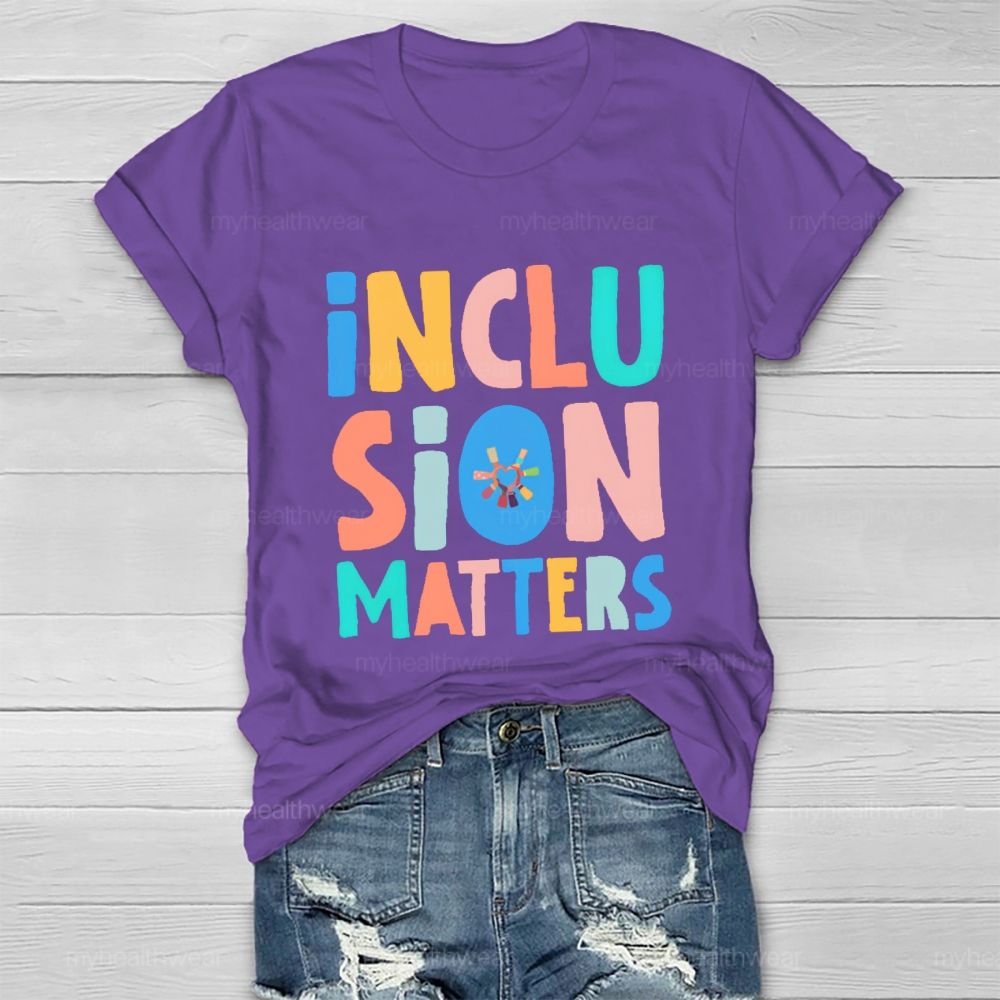 Inclusion Matters Colorful Letters Pattern Healthwear T-shirt