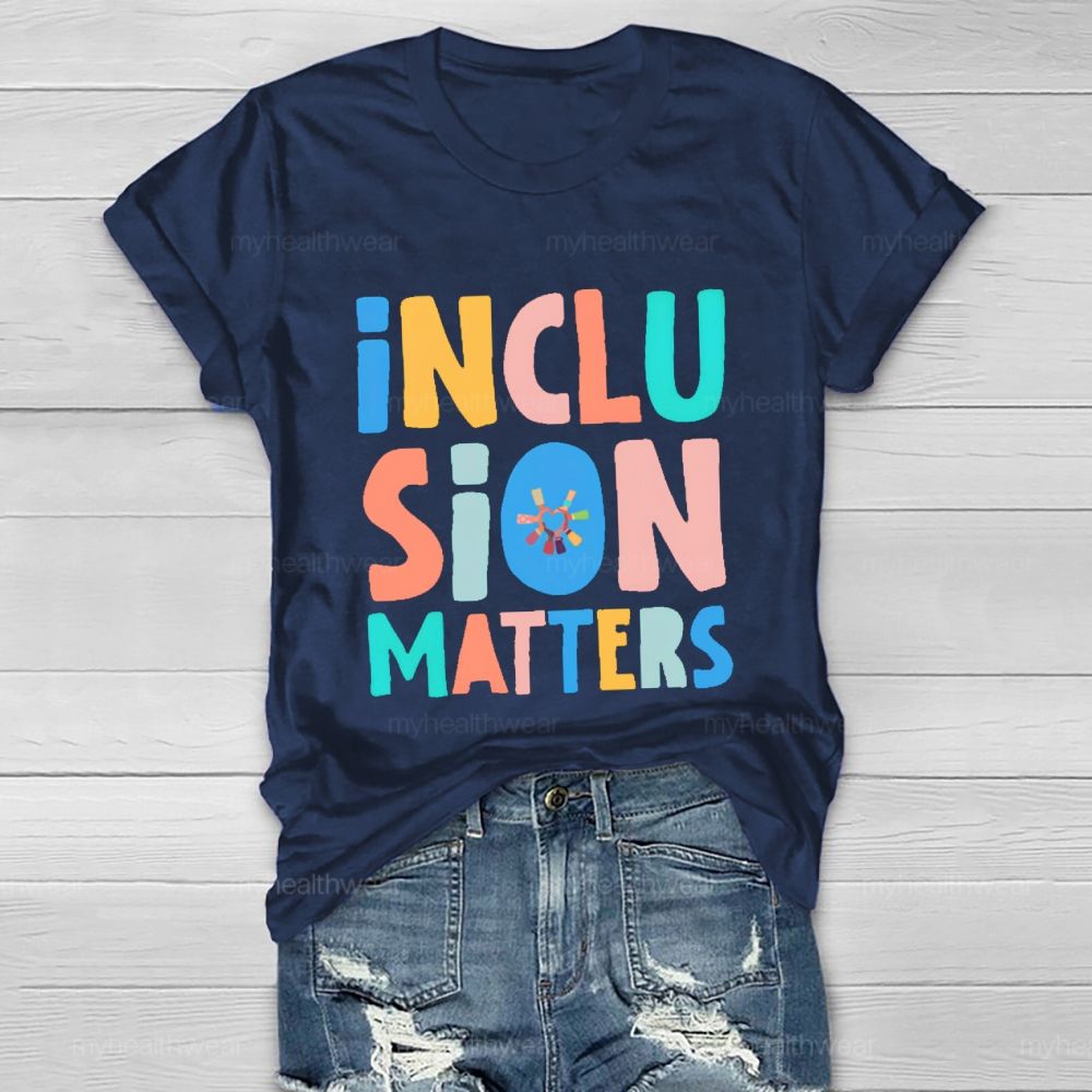 Inclusion Matters Colorful Letters Pattern Healthwear T-shirt