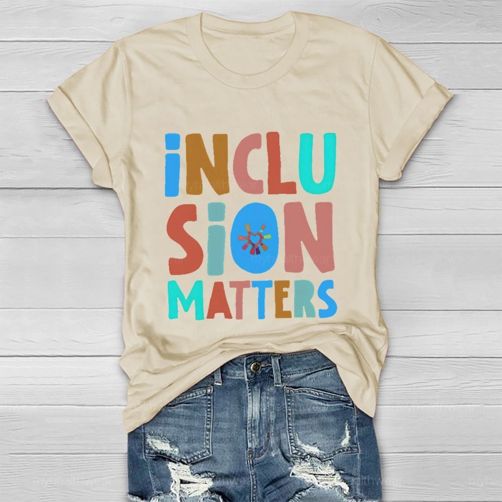 Inclusion Matters Colorful Letters Pattern Healthwear T-shirt