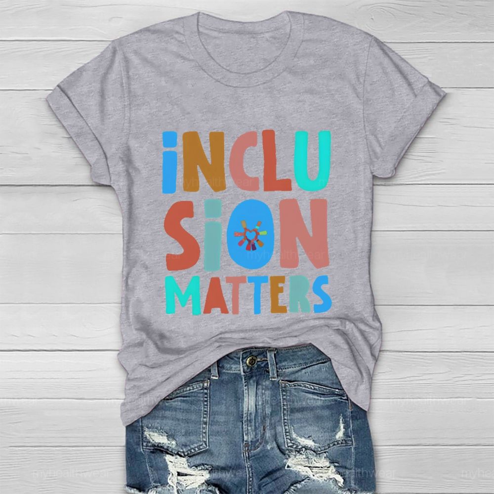 Inclusion Matters Colorful Letters Pattern Healthwear T-shirt