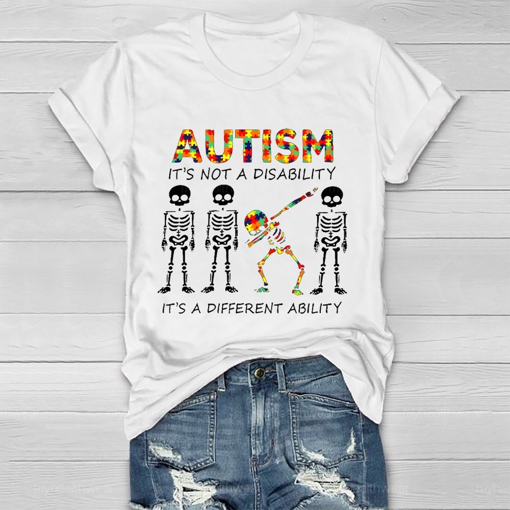 Autism It's Not A Disability It's A Different Ability Graphic Healthwear T-shirt