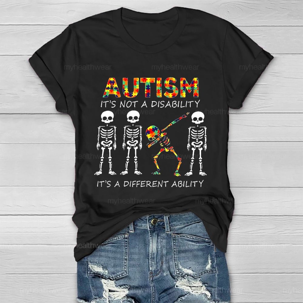 Autism It's Not A Disability It's A Different Ability Graphic Healthwear T-shirt