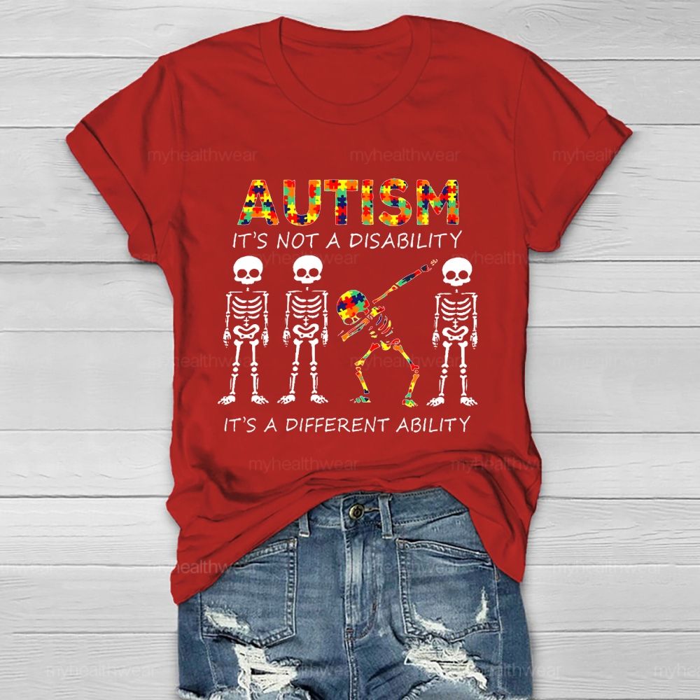 Autism It's Not A Disability It's A Different Ability Graphic Healthwear T-shirt