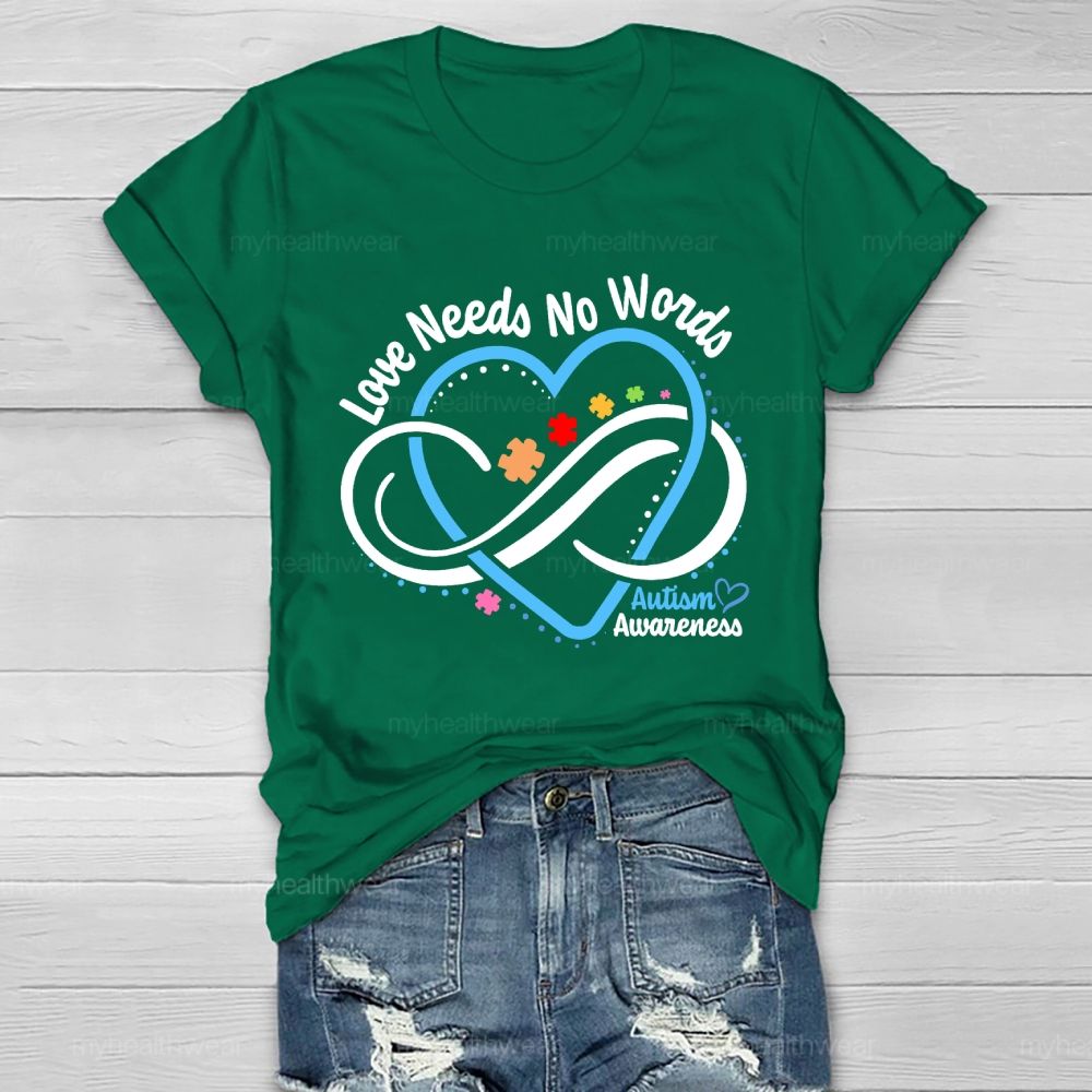 Love Needs No Words Autism Awareness Graphic Healthwear T-shirt