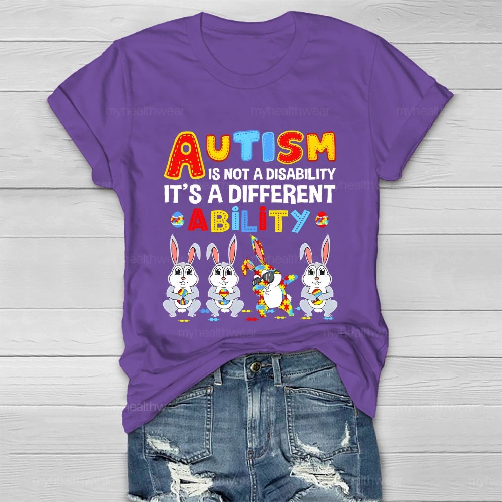 Autism Is Not A Disability It's A Different Ability Ability Bunny Healthwear T-shirt