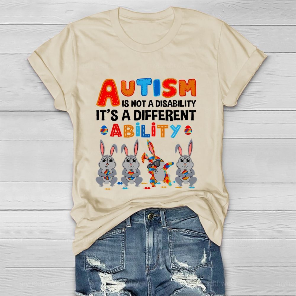 Autism Is Not A Disability It's A Different Ability Ability Bunny Healthwear T-shirt