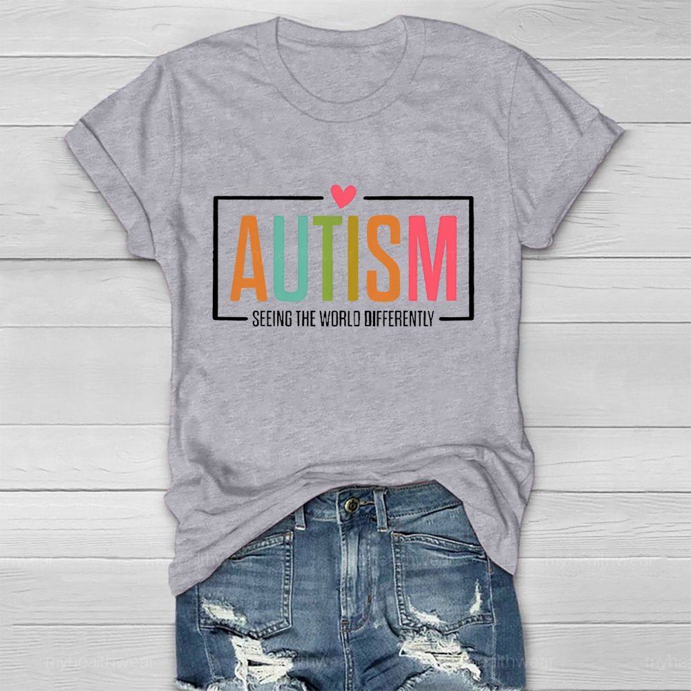 Autism Seeing The World Differently Letters Graphic Healthwear T-shirt