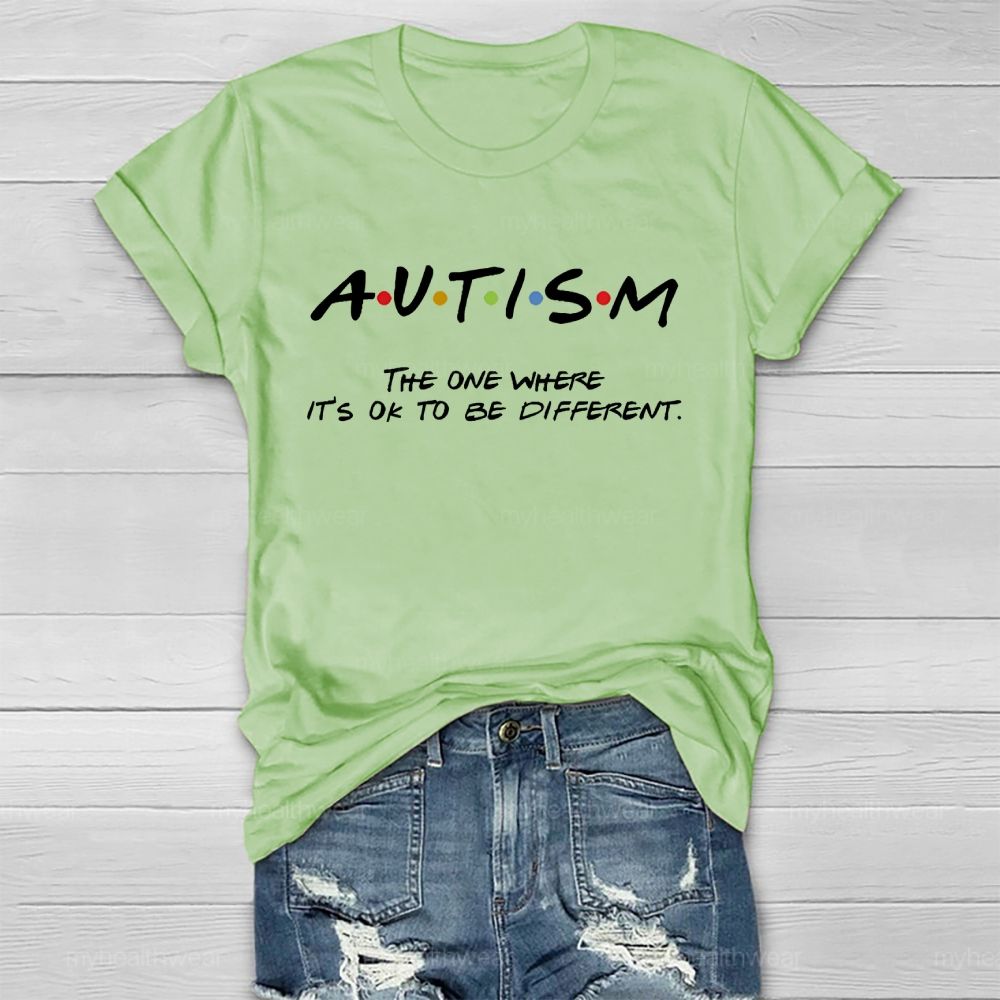 The One Where It's Ok To Be Different Healthwear T-shirt