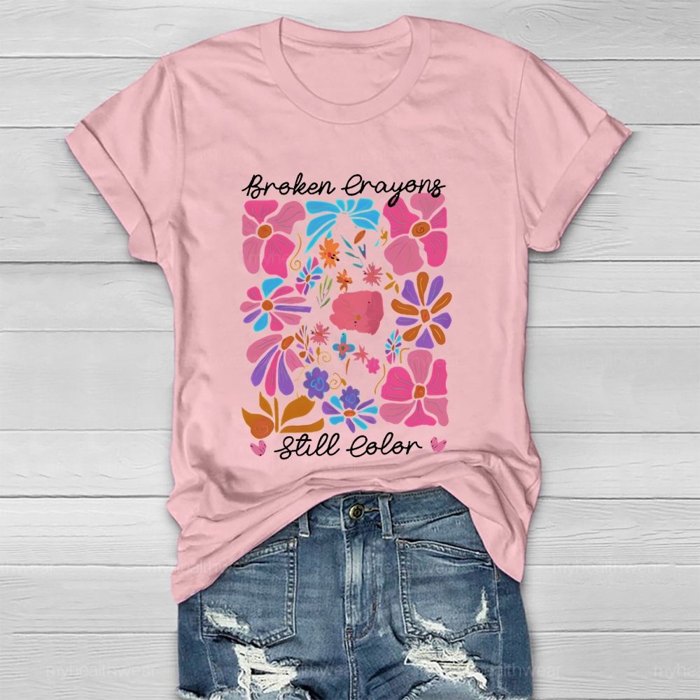 Broken Crayons Still Color Flowers Pattern Healthwear T-shirt