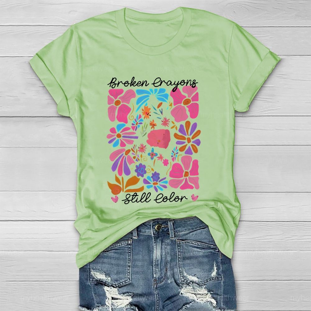 Broken Crayons Still Color Flowers Pattern Healthwear T-shirt