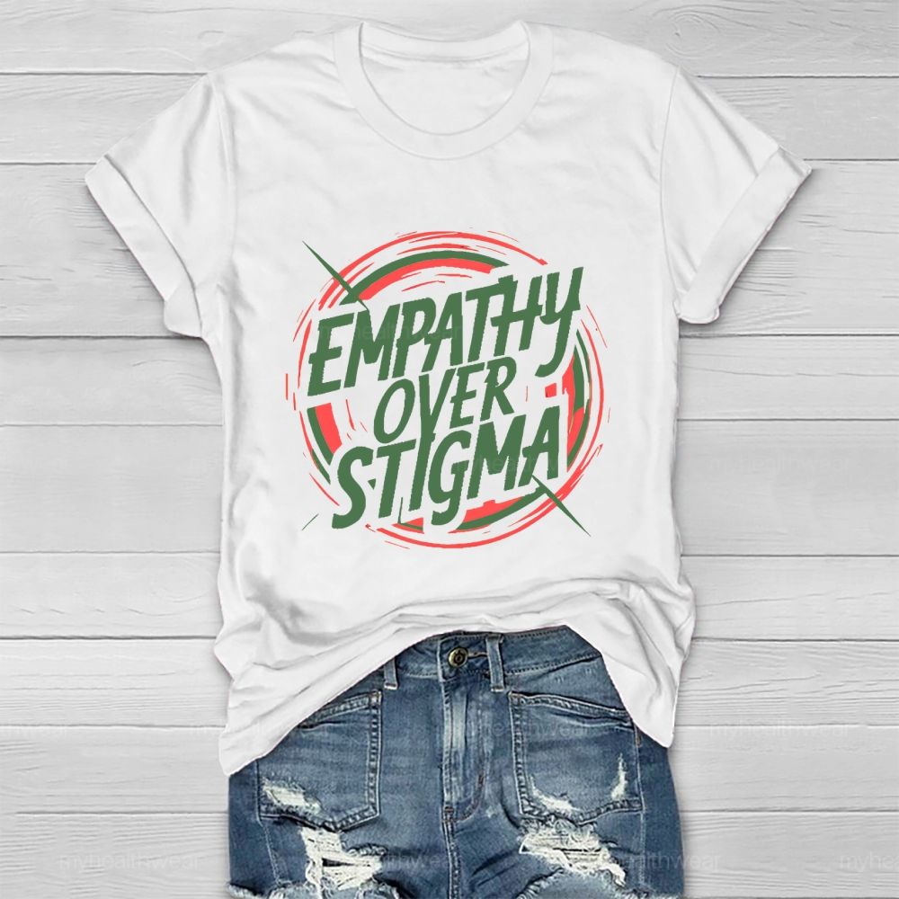 Empathy Over Stigma Graphic Healthwear T-shirt