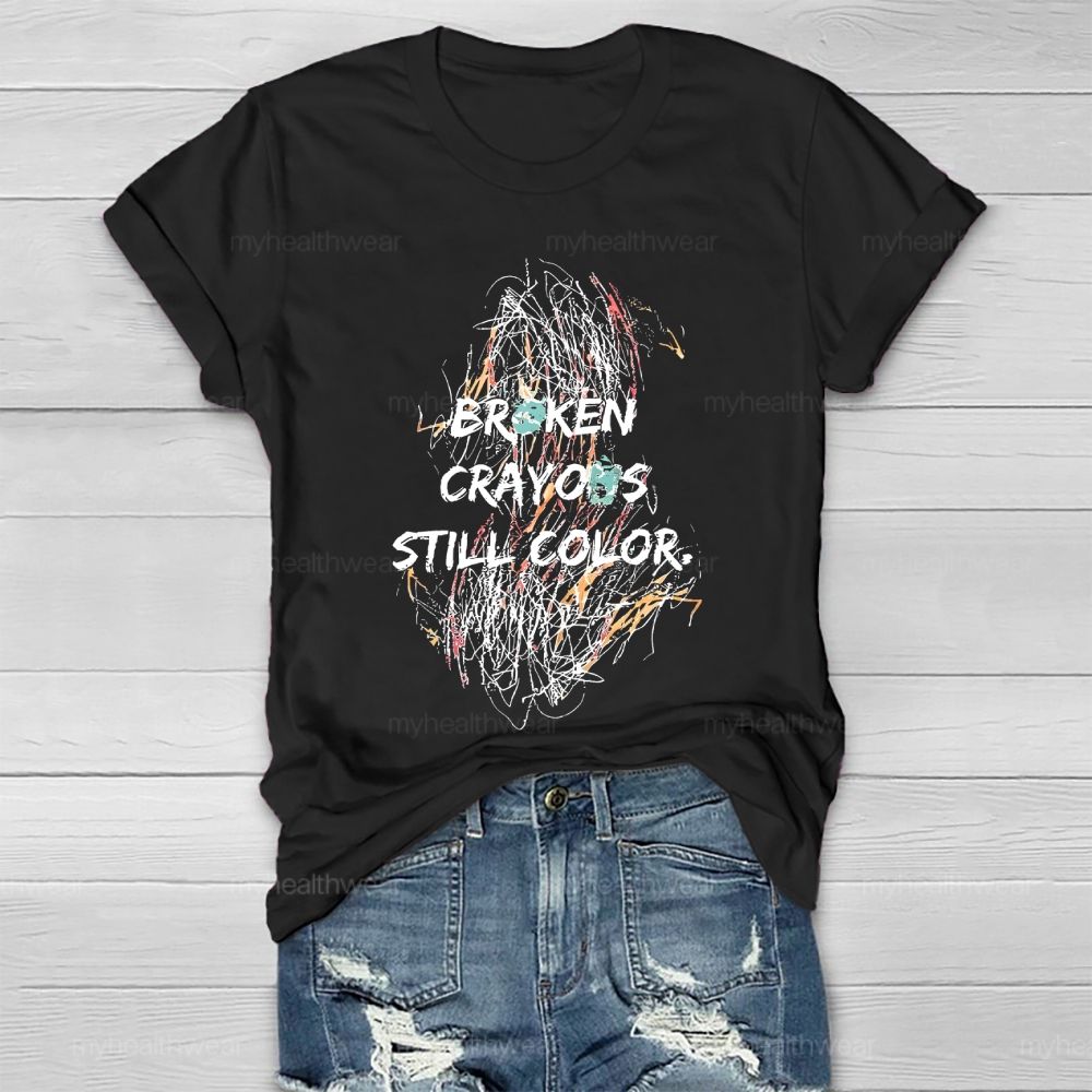 Broken Crayons Still Color Colorful Line Healthwear T-shirt