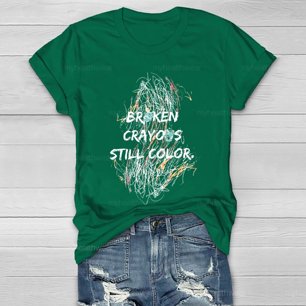 Broken Crayons Still Color Colorful Line Healthwear T-shirt