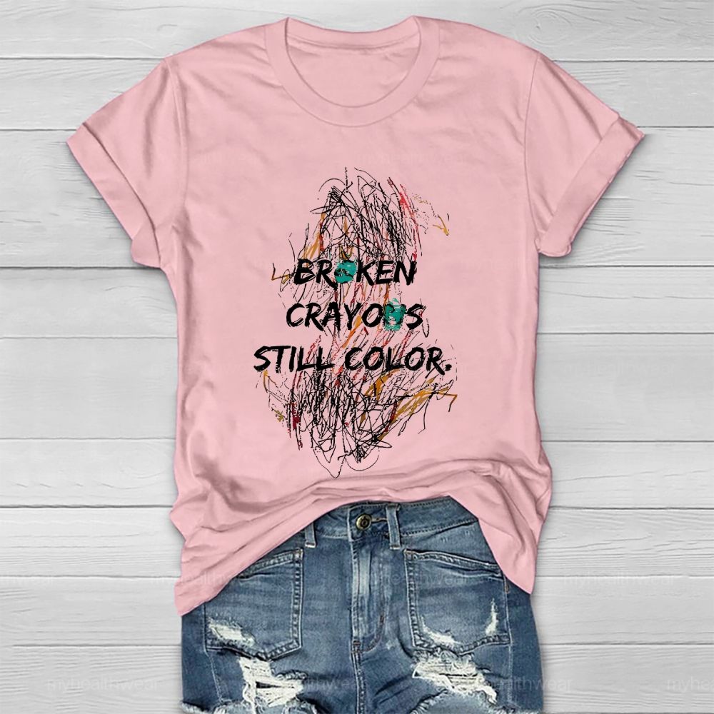 Broken Crayons Still Color Colorful Line Healthwear T-shirt