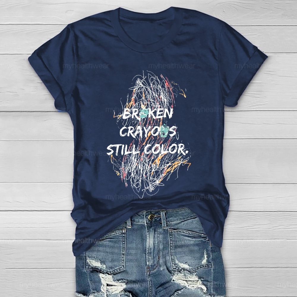 Broken Crayons Still Color Colorful Line Healthwear T-shirt