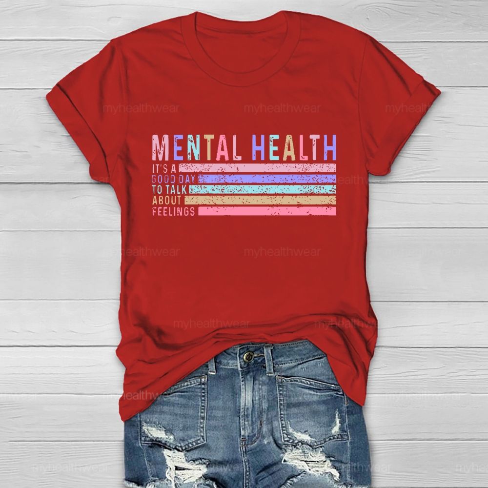 Mental Health It's A Good Day To Talk About Feelings Healthwear T-shirt
