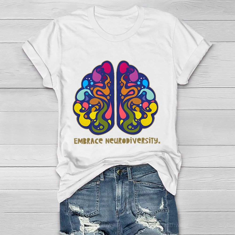 Embrace Neurodiversity Colorful Brain Graphics Healthwear T-shirt
