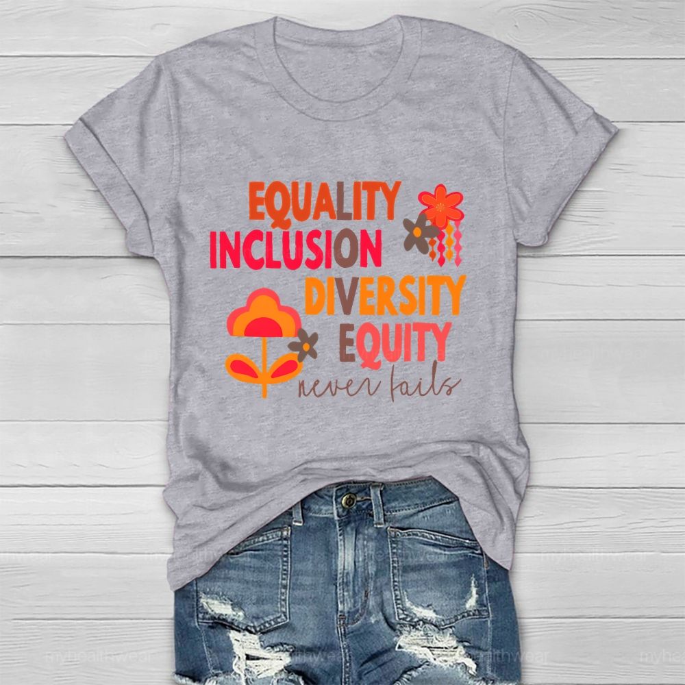 Equality Inclusion Diversity Equity Love Never Fails Healthwear T-shirt