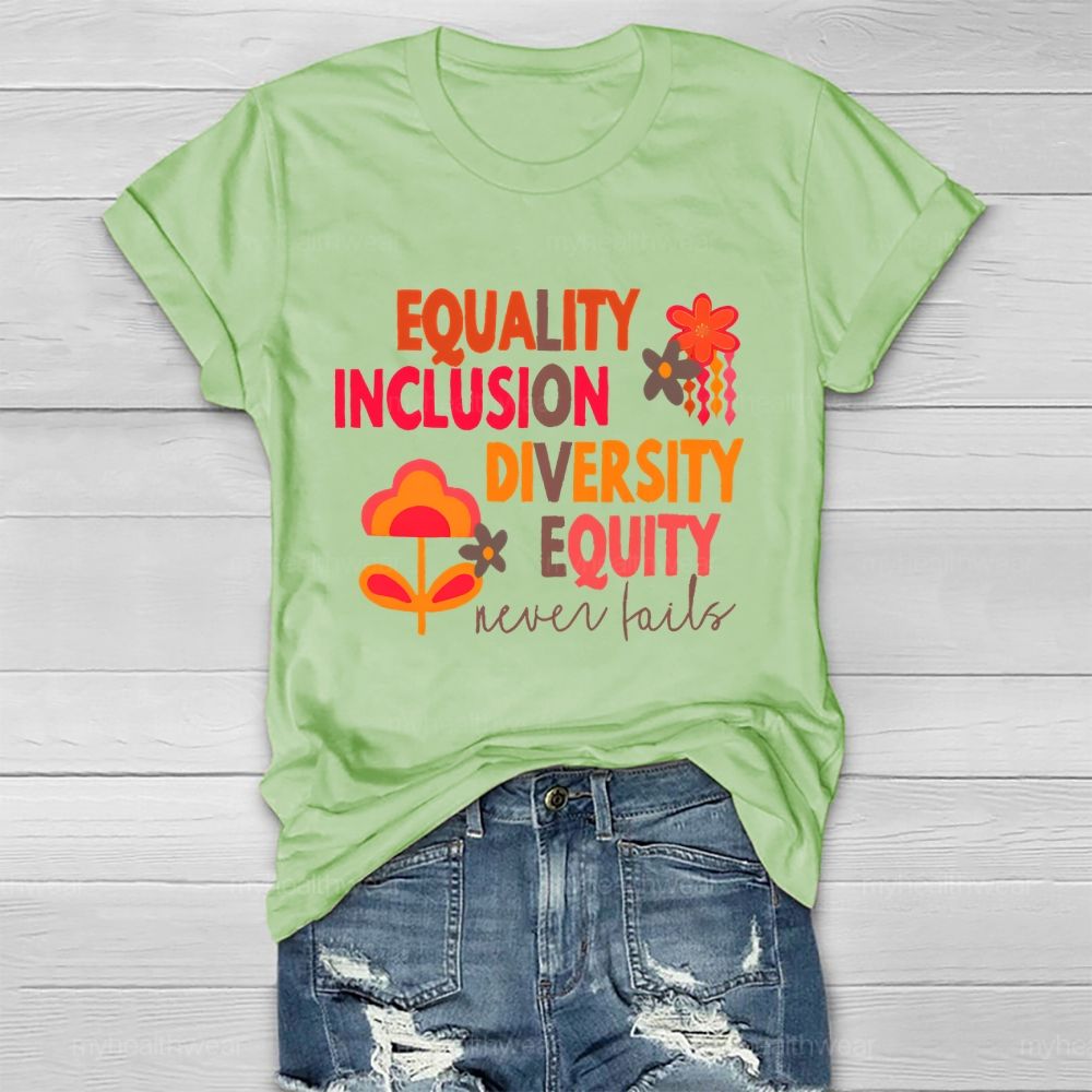 Equality Inclusion Diversity Equity Love Never Fails Healthwear T-shirt