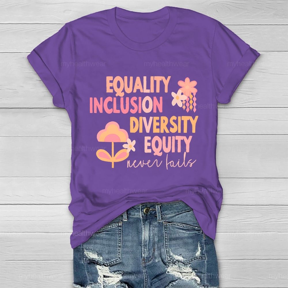 Equality Inclusion Diversity Equity Love Never Fails Healthwear T-shirt