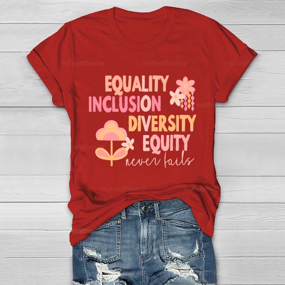 Equality Inclusion Diversity Equity Love Never Fails Healthwear T-shirt