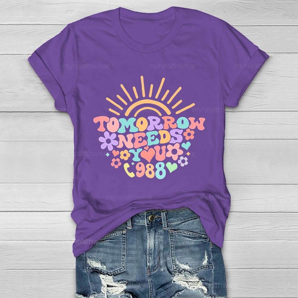 Tomorrow Needs You 988 Healthwear T-shirt