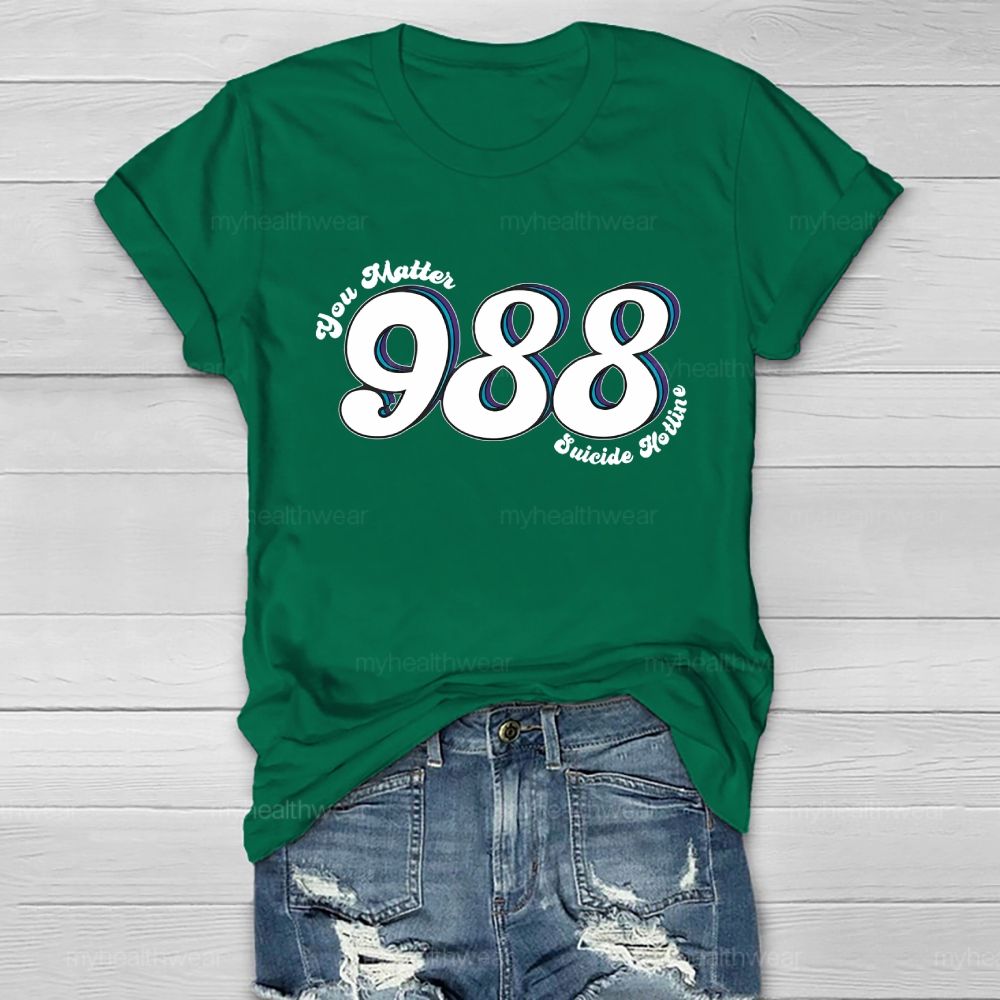 You Matter 988 Suicide Hotline Healthwear T-shirt