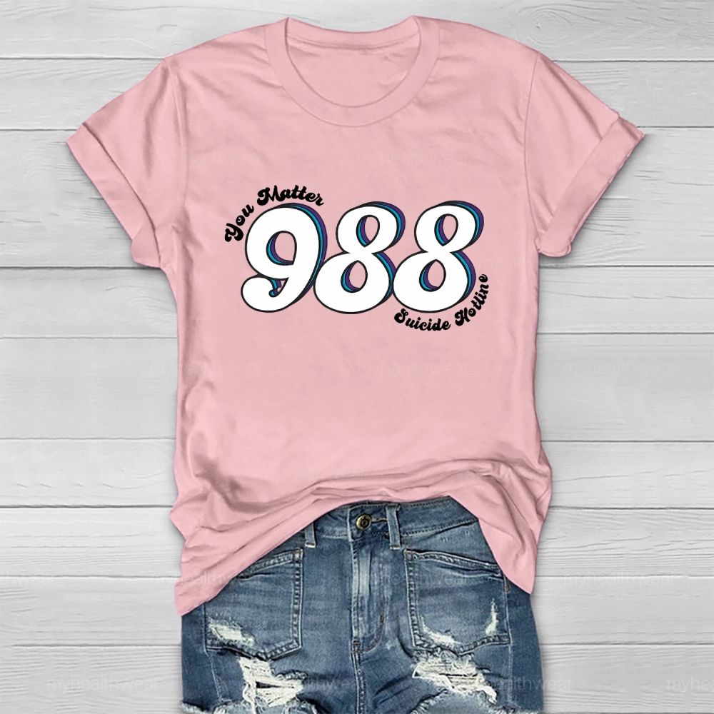 You Matter 988 Suicide Hotline Healthwear T-shirt