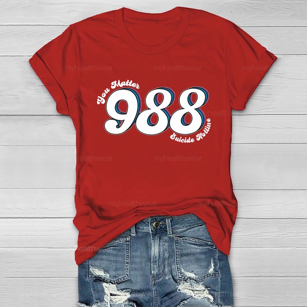 You Matter 988 Suicide Hotline Healthwear T-shirt