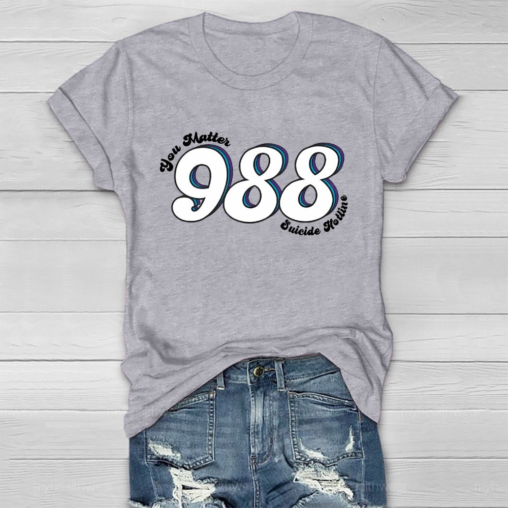You Matter 988 Suicide Hotline Healthwear T-shirt