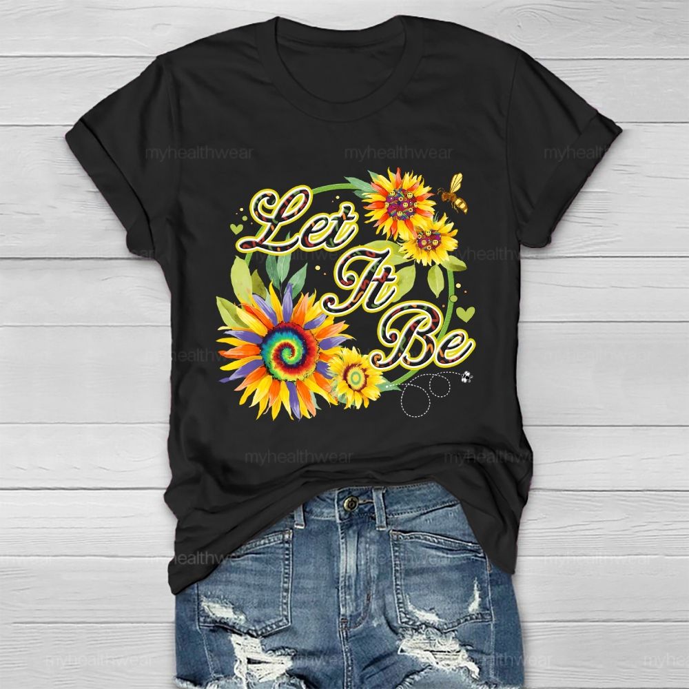 Let It Be Sunflower Bee Healthwear T-shirt